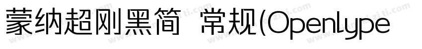 蒙纳超刚黑简 常规(Openlype   Truelype)(Vers字体转换